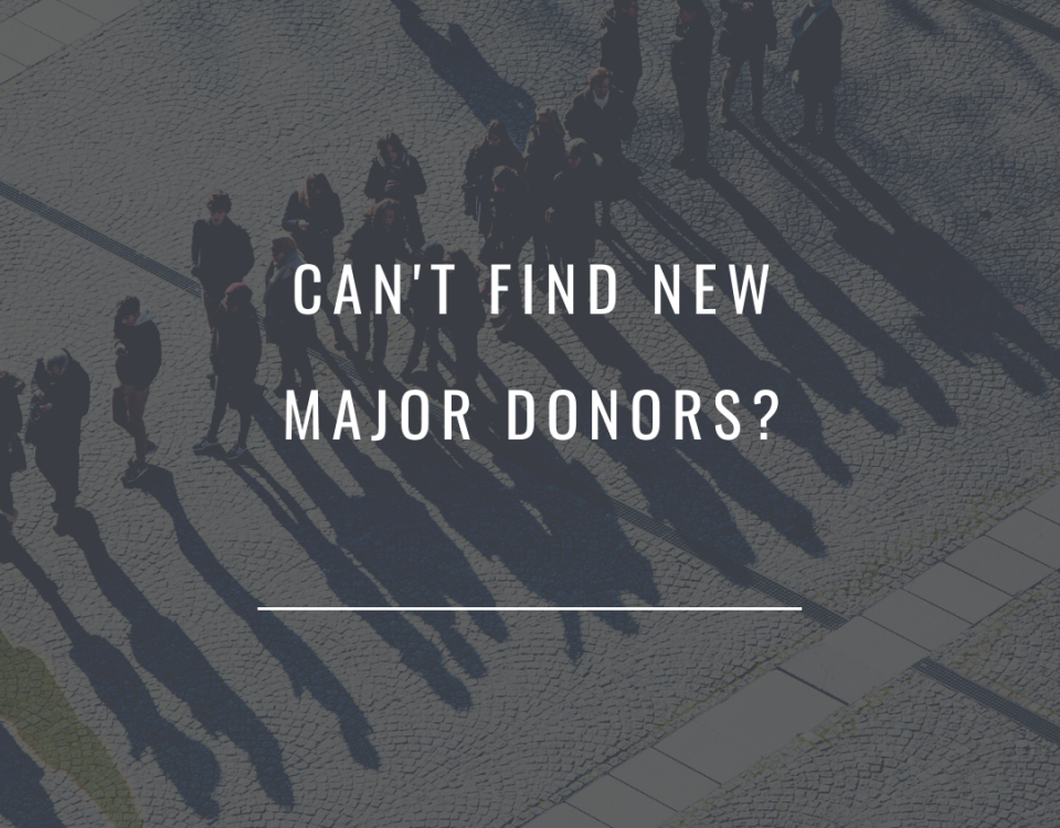 Can't Find New Major Donors?